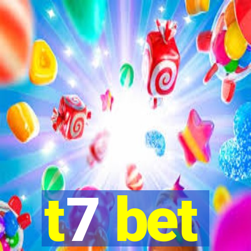 t7 bet